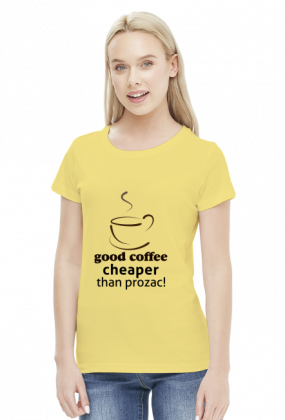 Koszulka damska Good Coffe cheaper than prozac