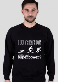 Męska bluza bez kaptura I Do Triathlon - What's your superpower?
