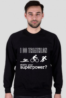 Męska bluza bez kaptura I Do Triathlon - What's your superpower?