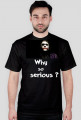 Why so serious ? - Czarna, męska