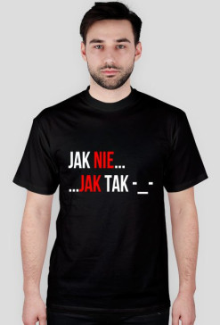 Jak nie ...