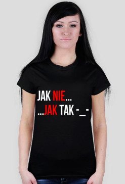 Jak nie ...