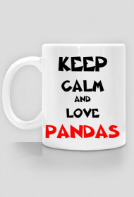 Kubek Keep Calm And Love Pandas