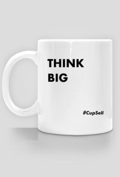 Think big