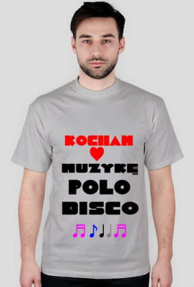 Koszulka Kocham Muzykę Disco Polo