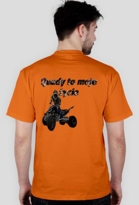 quady to moje życie
