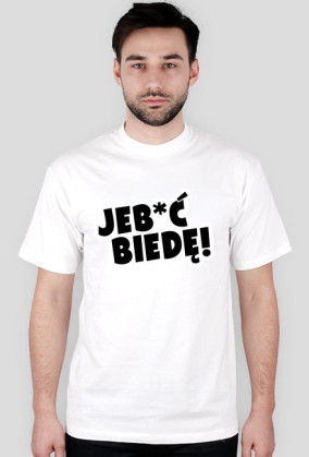 Jeb*ć Biedę! By L&A Graphic