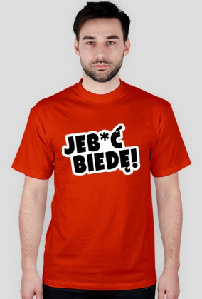 Jeb*ć Biedę! By L&A Graphic