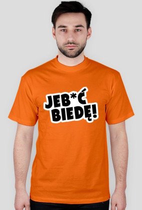 Jeb*ć Biedę! By L&A Graphic