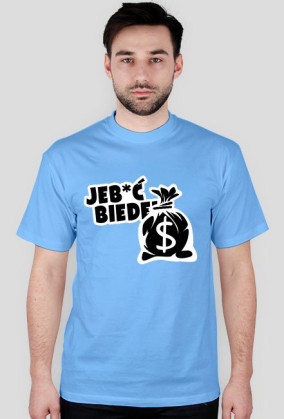 Jeb*ć Biedę! By L&A Graphic