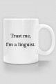 Trust me, I'm a linguist KUBEK