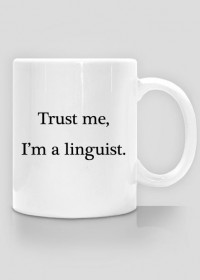 Trust me, I'm a linguist KUBEK