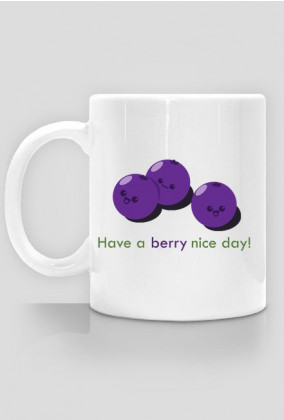 Have a berry nice day
