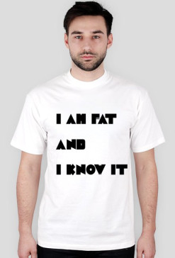I am fat