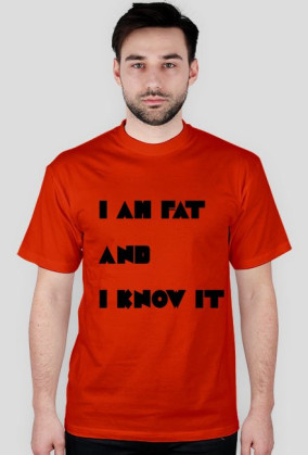 I am fat