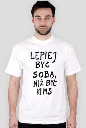 Lepiej być sobą