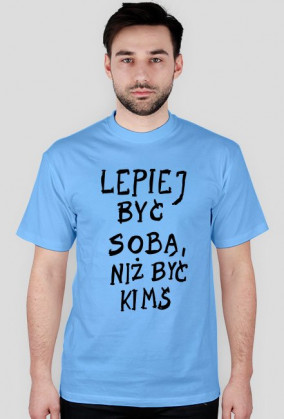 Lepiej być sobą