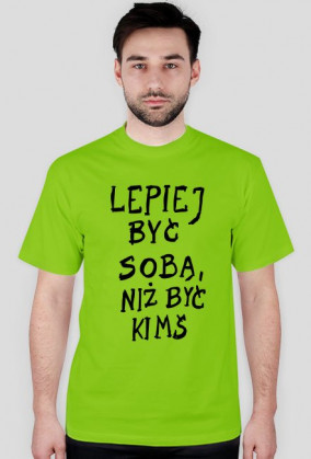 Lepiej być sobą