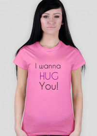 I wanan hug you!