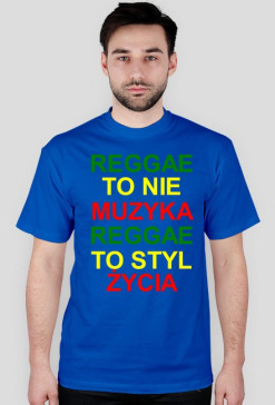 Niebieska koszulka męska "REGGAE TO NIE MUZYKA REGGAE TO STYL ŻYCIA"