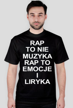 Czarna koszulka męska "RAP TO NIE MUZYKA RAP TO EMOCJE I LIRYKA"