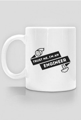 Kubek - Trust me, i'm an engineer - dziwneumniedziala.com - kubki dla informatyków
