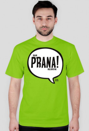 byłam PRANA! wielokrotnie - Szalone Koszulki