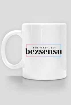 Bezsensu - kubek