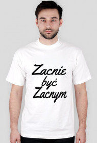 Zacnie byc zacnym