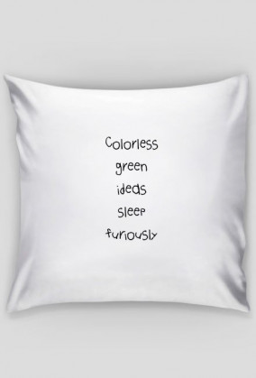 Have colorless dreams!