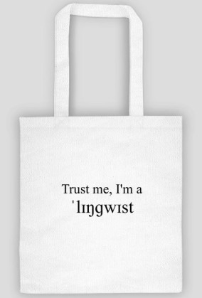Trust me, I'm a linguist torba