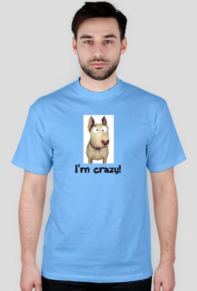 i'm crazy!