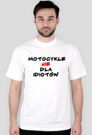 MOTOCYKLE NIE DLA IDIOTÓW