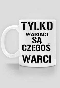 KUBEK tylko wariaci są czegoś warci