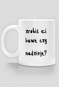 czy nadzieję?