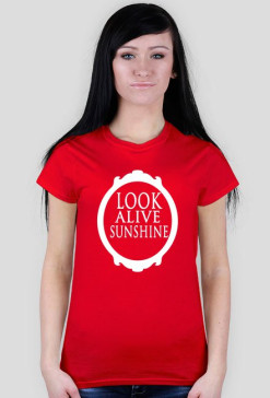 LOOK ALIVE SUNSHINE