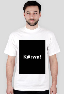 Bluzka "K#urwa!"