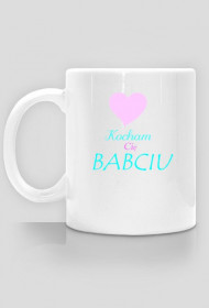 Kocham Cię Babciu