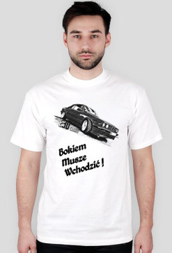 E30 Bokiem Musze Wchodzić