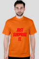 Just surprise it,