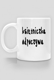 Kubek ,,księżniczka odpoczywa''