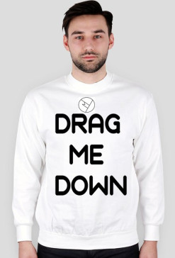 Bluza Drag me down