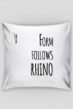 FORM FOLLOWS RHINO...