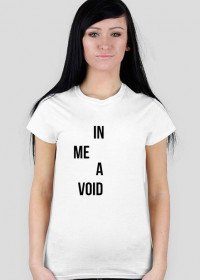 In me a void