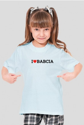 I LOVE BABCIA GIRL