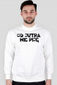 Bluza od jutra nie piję
