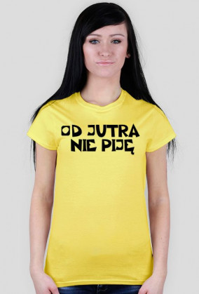 Koszulka damska od jutra nie piję