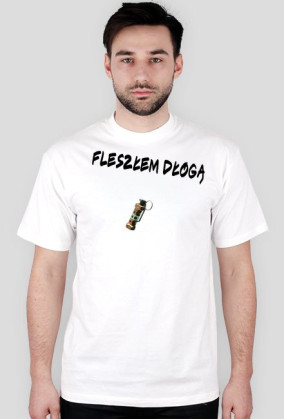 Koszulka ,,FLESZŁEM DŁÓGĄ"