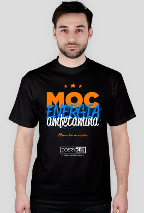 Koszulka Moc, energia, amfetamina