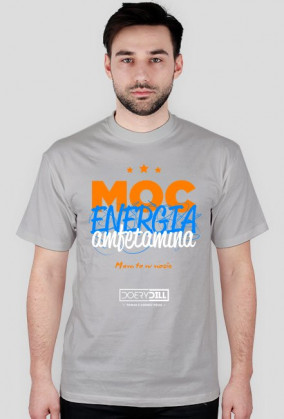 Koszulka Moc, energia, amfetamina